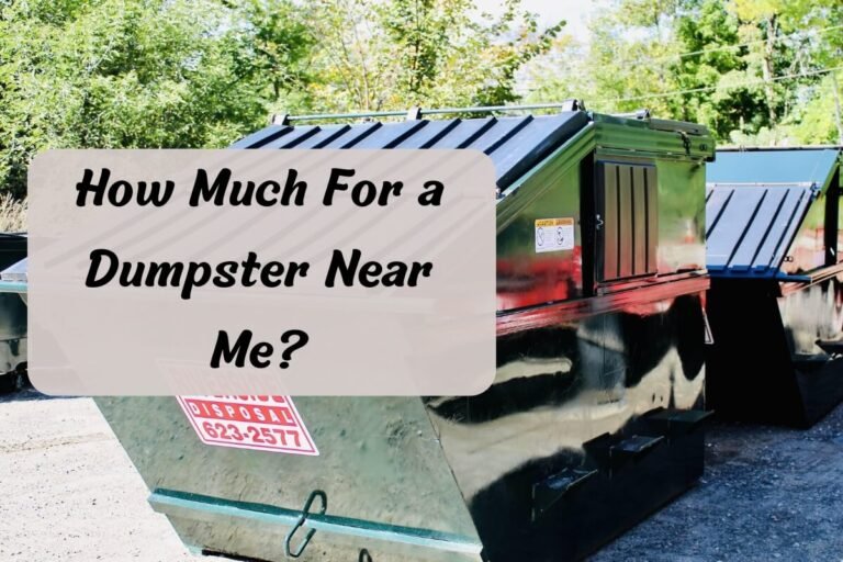 How Much For a Dumpster Near Me