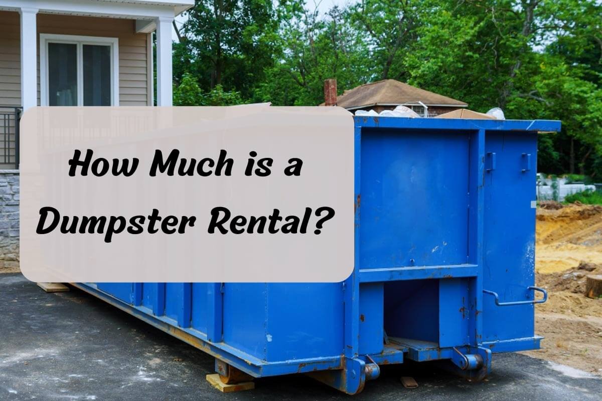 How Much is a Dumpster Rental