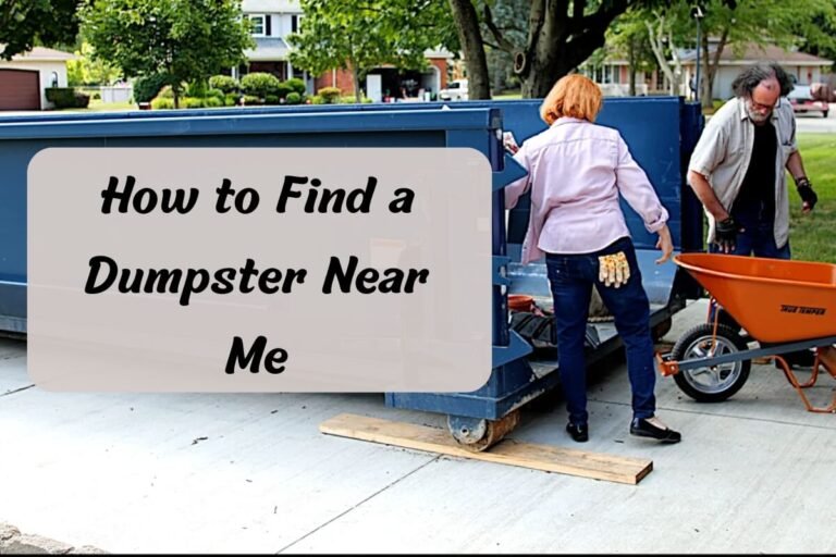 How to Find a Dumpster Near Me