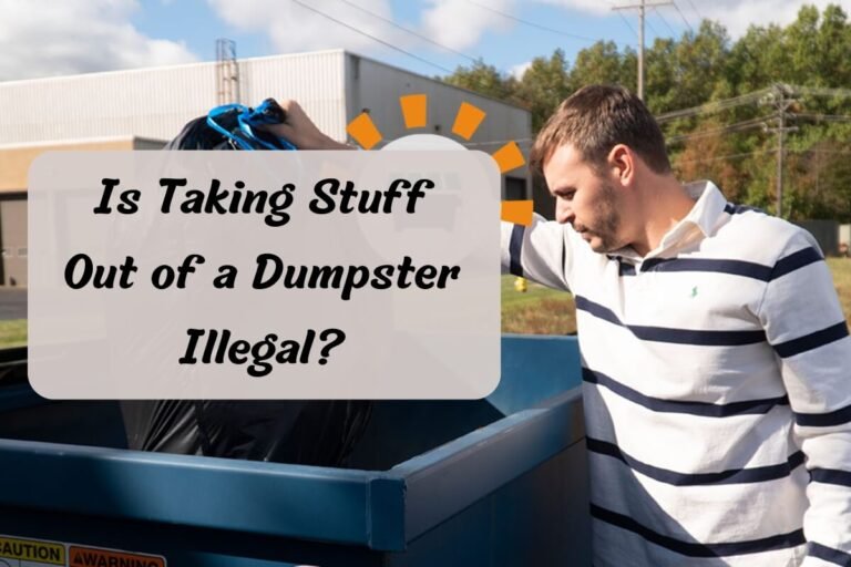 Is Taking Stuff Out of a Dumpster Illegal