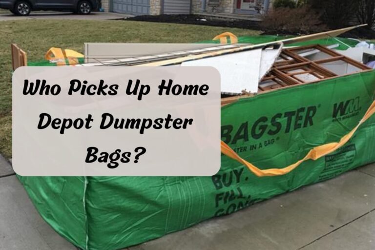 Who Picks Up Home Depot Dumpster Bags